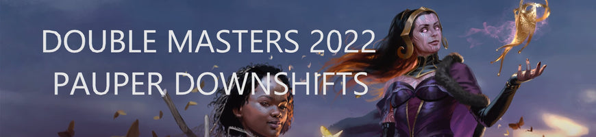 Pauper Powerhouses: Top 8 Double Masters 2022 Downshifts