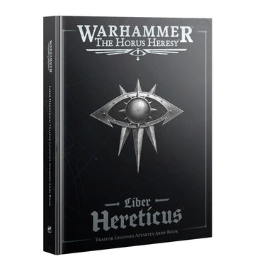 Warhammer The Horus Heresy: Liber Hereticus – Traitor Legiones Astartes Army Book